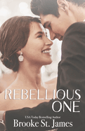 Rebellious One: A Romance