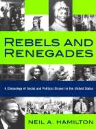 Rebels and Renegades: A Chronology of Social and Political Dissent in the United States