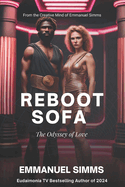 Reboot Sofa: The Odyssey of Love