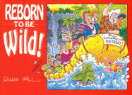 Reborn to Be Wild - Hall, Doug