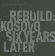 Rebuild: Kosovo Six Years Later