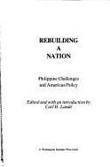 Rebuilding a Nation: Philippine Challenges and American Policy