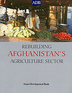 Rebuilding Afghanistan's Agriculture Sector