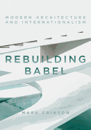 Rebuilding Babel: Modern Architecture and Internationalism