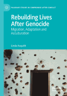 Rebuilding Lives After Genocide: Migration, Adaptation and Acculturation