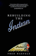 Rebuilding the Indian - Haefele, Fred