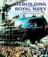 Rebuilding the Royal Navy, Volume 4: Warship Design Since 1945