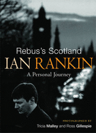 Rebus's Scotland: A Personal Journey - Rankin, Ian