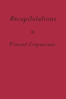 Recapitulations: A Memoir - Crapanzano, Vincent