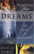 Recapturing Your Dreams: The Quest for Contentment