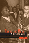 Recasting Race After World War II: Germans and African Americans in American-Occupied Germany