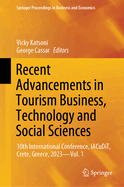 Recent Advancements in Tourism Business, Technology and Social Sciences: 10th International Conference, Iacudit, Crete, Greece, 2023--Vol. 1