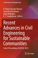 Recent Advances in Civil Engineering for Sustainable Communities: Select Proceeding of IACESD 2023