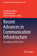 Recent Advances in Communication Infrastructure: Proceedings of ICPCCI 2019