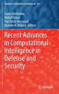 Recent Advances in Computational Intelligence in Defense and Security