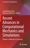 Recent Advances in Computational Mechanics and Simulations: Volume-I: Materials to Structures