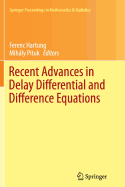 Recent Advances in Delay Differential and Difference Equations