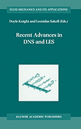 Recent Advances in DNS and Les: Proceedings of the Second Afosr Conference Held at Rutgers -- The State University of New Jersey, New Brunswick, U.S.A., June 7-9, 1999