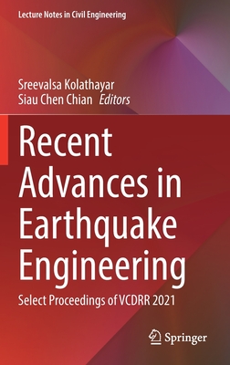 Recent Advances in Earthquake Engineering: Select Proceedings of Vcdrr 2021 - Kolathayar, Sreevalsa (Editor), and Chian, Siau Chen (Editor)