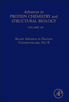 Recent Advances in Electron Cryomicroscopy, Part B: Volume 82 - Venkataram, Vidya, and Ludtke, Steve
