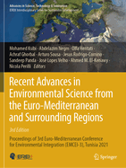 Recent Advances in Environmental Science from the Euro-Mediterranean and Surrounding Regions (3rd Edition): Proceedings of 3rd Euro-Mediterranean Conference for Environmental Integration (Emcei-3), Tunisia 2021