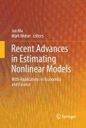 Recent Advances in Estimating Nonlinear Models: With Applications in Economics and Finance