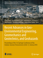 Recent Advances in Geo-Environmental Engineering, Geomechanics and Geotechnics, and Geohazards: Proceedings of the 1st Springer Conference of the Arabian Journal of Geosciences (Cajg-1), Tunisia 2018