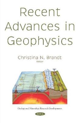 Recent Advances in Geophysics - Brandt, Christina N. (Editor)