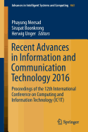 Recent Advances in Information and Communication Technology 2016: Proceedings of the 12th International Conference on Computing and Information Technology (Ic2it)