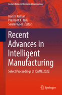 Recent Advances in Intelligent Manufacturing: Select Proceedings of ICAME 2022