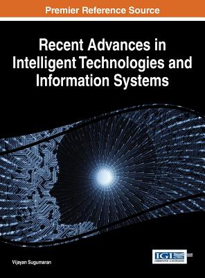 Recent Advances in Intelligent Technologies and Information Systems - Sugumaran, Vijayan (Editor)
