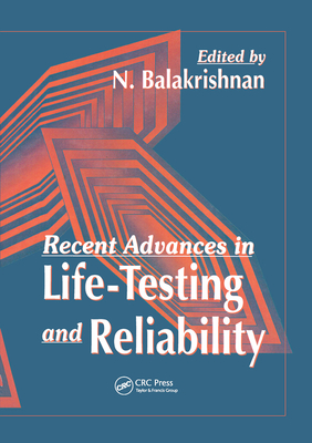 Recent Advances in Life-Testing and Reliability - Balakrishnan, N.