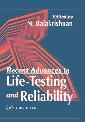 Recent Advances in Life-Testing and Reliability - Balakrishnan N, and Balakrishnan, N (Editor)