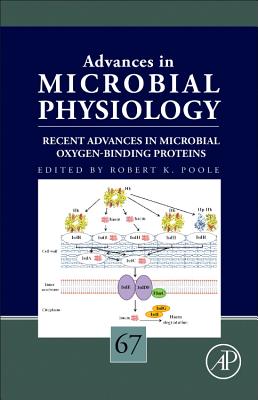 Recent Advances in Microbial Oxygen-Binding Proteins: Volume 67 - Poole, Robert K (Editor)