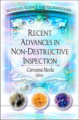 Recent Advances in Non-Destructive Inspection - Meola, Carosena (Editor)