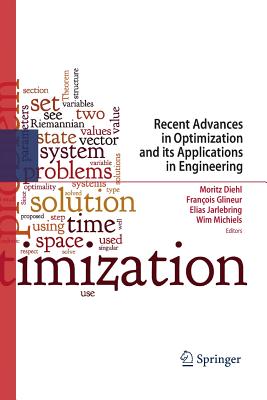 Recent Advances in Optimization and Its Applications in Engineering - Diehl, Moritz (Editor), and Glineur, Francois (Editor), and Jarlebring, Elias (Editor)