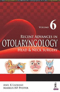 Recent Advances in Otolaryngology Head & Neck Surgery: Volume 6