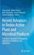 Recent Advances in Redox Active Plant and Microbial Products: From Basic Chemistry to Widespread Applications in Medicine and Agriculture