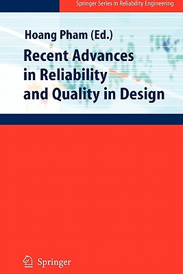 Recent Advances in Reliability and Quality in Design - Pham, Hoang (Editor)