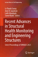 Recent Advances in Structural Health Monitoring and Engineering Structures: Select Proceedings of SHM&ES 2023