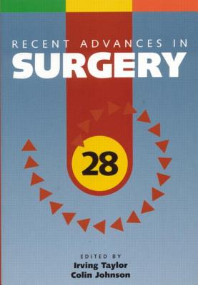 Recent Advances in Surgery: 28 - Johnson, Colin, and Taylor, Irving