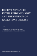 Recent Advances in the Epidemiology and Prevention of Gallstone Disease: Proceedings of the Second International Workshop on Epidemiology and Prevention of Gallstone Disease, Held in Rome, December 4-5, 1989