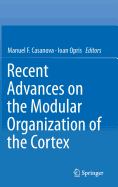 Recent Advances on the Modular Organization of the Cortex