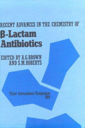 Recent Advs in Chemistry of B Lactam Antibiotics Sp 52 - Royal Society of Chemistry (Creator)