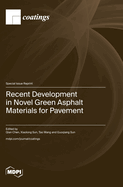 Recent Development in Novel Green Asphalt Materials for Pavement