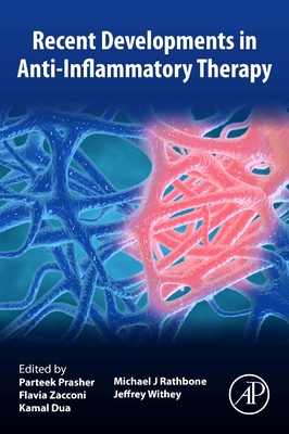 Recent Developments in Anti-Inflammatory Therapy - Prasher, Parteek (Editor), and Zacconi, Flavia (Editor), and Dua, Kamal (Editor)