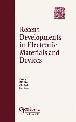 Recent Developments in Electronic Materials and Devices - Nair, K M (Editor), and Bhalla, Amar S (Editor), and Hirano, S -I (Editor)