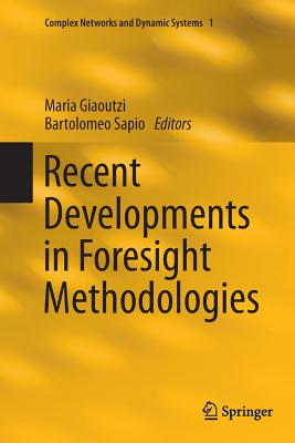 Recent Developments in Foresight Methodologies - Giaoutzi, Maria (Editor), and Sapio, Bartolomeo (Editor)