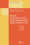 Recent Developments in High Temperature Superconductivity: Proceedings of the 1st Polish-Us Conference Held at Wroclaw and Duszniki Zdrj, Poland, 11-15 September 1995
