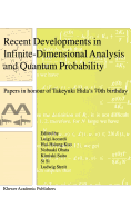 Recent Developments in Infinite-Dimensional Analysis and Quantum Probability